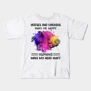 Horses And Chickens Make Me Happy Humans Make My Head Hurt Kids T-Shirt